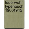 Feuerwehr Typenbuch 19001945 door Udo Paulitz
