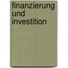 Finanzierung und Investition door Günter Krause