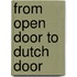 From Open Door To Dutch Door