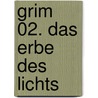 Grim 02. Das Erbe des Lichts door Gesa Schwartz