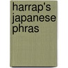 Harrap's Japanese Phras door Tessa Carroll