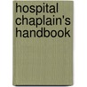 Hospital Chaplain's Handbook door Mark R. Cobb