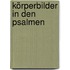 Körperbilder in den Psalmen