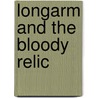 Longarm and the Bloody Relic by Tabor Evans