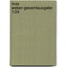 Max Weber-Gesamtausgabe 1/24 by Max Weber