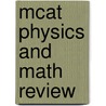 Mcat Physics and Math Review by Staff of the Princeton Review