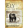 Memory Lane Ely And The Fens by Mike Petty