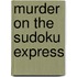 Murder on the Sudoku Express