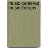 Music-Centered Music Therapy door Kenneth Aigen