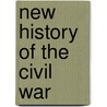 New History of the Civil War by Bruce Catton