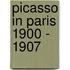 Picasso In Paris 1900 - 1907