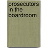 Prosecutors In The Boardroom door Rachel Barkow