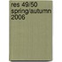 Res 49/50 Spring/Autumn 2006