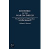 Rhetoric in the War on Drugs door William N. Elwood