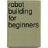 Robot Building For Beginners