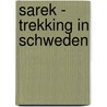 Sarek - Trekking in Schweden by Claes Grundsten