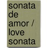 Sonata de amor / Love Sonata door Blanca Alvarez