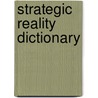 Strategic Reality Dictionary by Konrad Becker