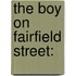 The Boy on Fairfield Street: