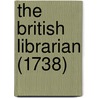 The British Librarian (1738) by William Oldys