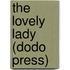 The Lovely Lady (Dodo Press)