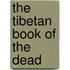 The Tibetan Book Of The Dead