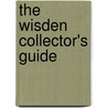 The Wisden Collector's Guide door Jonathan Rice