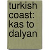 Turkish Coast: Kas to Dalyan door Michael Bussmann