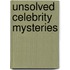 Unsolved Celebrity Mysteries