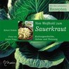 Vom Weißkohl zum Sauerkraut by Hubert Nickels