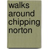 Walks Around Chipping Norton door Mark Richards