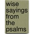 Wise Sayings From The Psalms