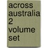 Across Australia 2 Volume Set