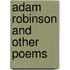 Adam Robinson and Other Poems
