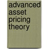 Advanced Asset Pricing Theory door chenghu Ma