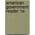 American Government Reader 1e