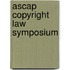 Ascap Copyright Law Symposium
