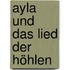 Ayla und das Lied der Höhlen