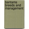 Bantams Breeds And Management door Joseph Dr. Batty