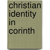 Christian Identity in Corinth by Veronica Henry