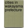 Cities in Wakayama Prefecture door Not Available