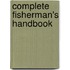 Complete Fisherman's Handbook