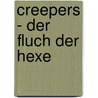 Creepers - Der Fluch der Hexe door Joanne Dahme