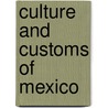 Culture And Customs Of Mexico door Steven M. Bell