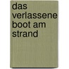 Das verlassene Boot am Strand door Shannon O'Dell