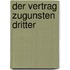Der Vertrag zugunsten Dritter