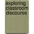 Exploring Classroom Discourse