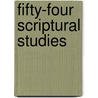 Fifty-Four Scriptural Studies door Ma Rev Charles Bridges