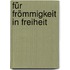 Für Frömmigkeit in Freiheit