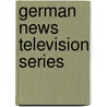 German News Television Series door Not Available